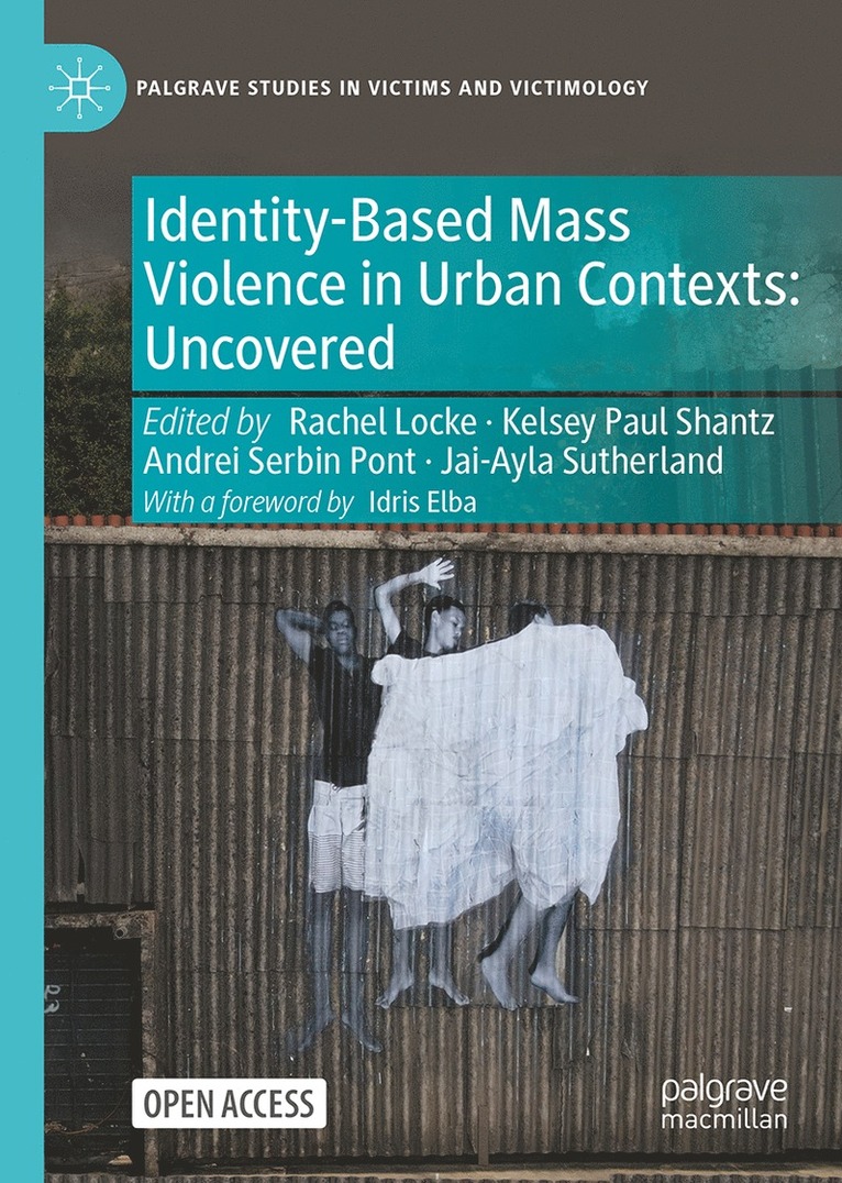 Rachel Locke, Kelsey Paul Shantz, Andrei Serbin Pont, Jai-Ayla Sutherland - Identity-Based Mass Violence in Urban Contexts, Inbunden