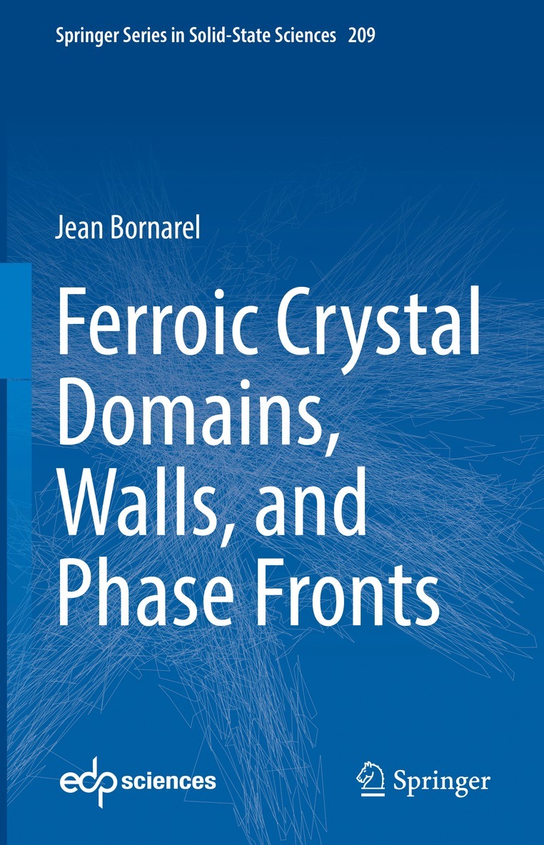 Jean Bornarel - Ferroic Crystal Domains, Walls, and Phase Fronts, Inbunden