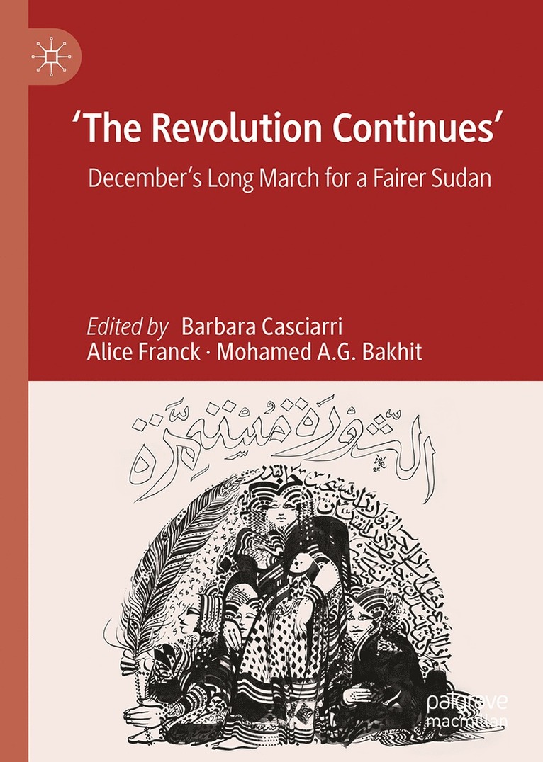 Barbara Casciarri, Alice Franck, Mohamed A.G. Bakhit - 'The Revolution Continues', Inbunden