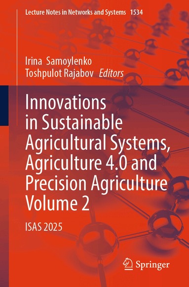 Irina Samoylenko, Toshpulot Rajabov - Innovations in Sustainable Agricultural Systems, Agriculture 4.0 and Precision Agriculture, Volume 2, Häftad