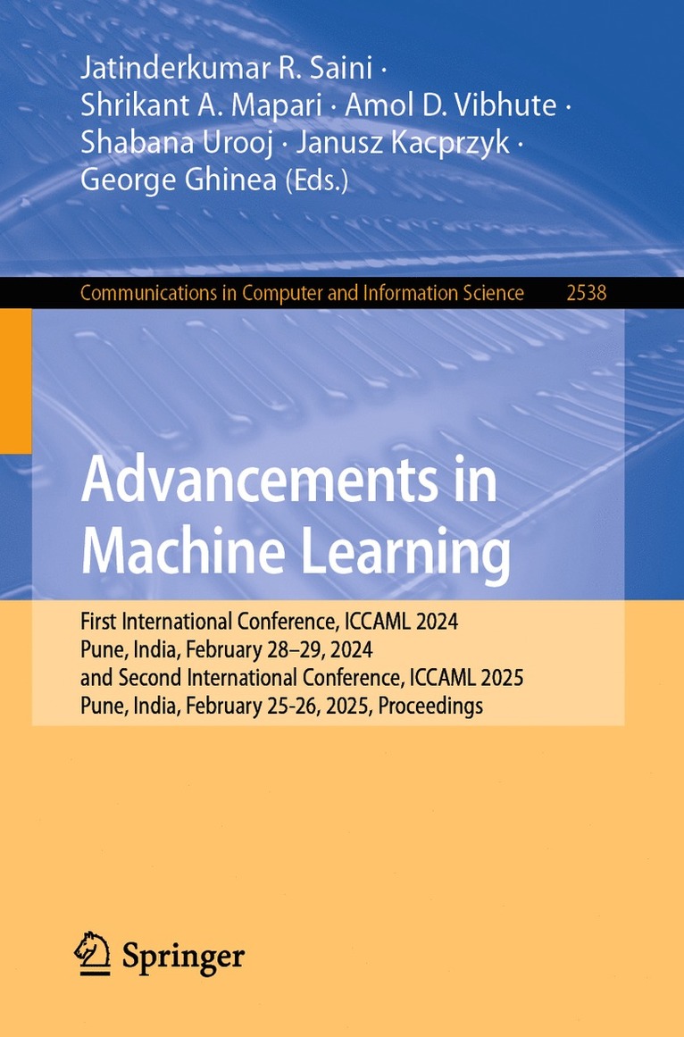 Jatinderkumar  R. Saini, Shrikant A. Mapari, Amol D. Vibhute, Shabana Urooj, Janusz Kacprzyk, George Ghinea, Jatinderkumar R. Saini - Advancements in Machine Learning, Häftad