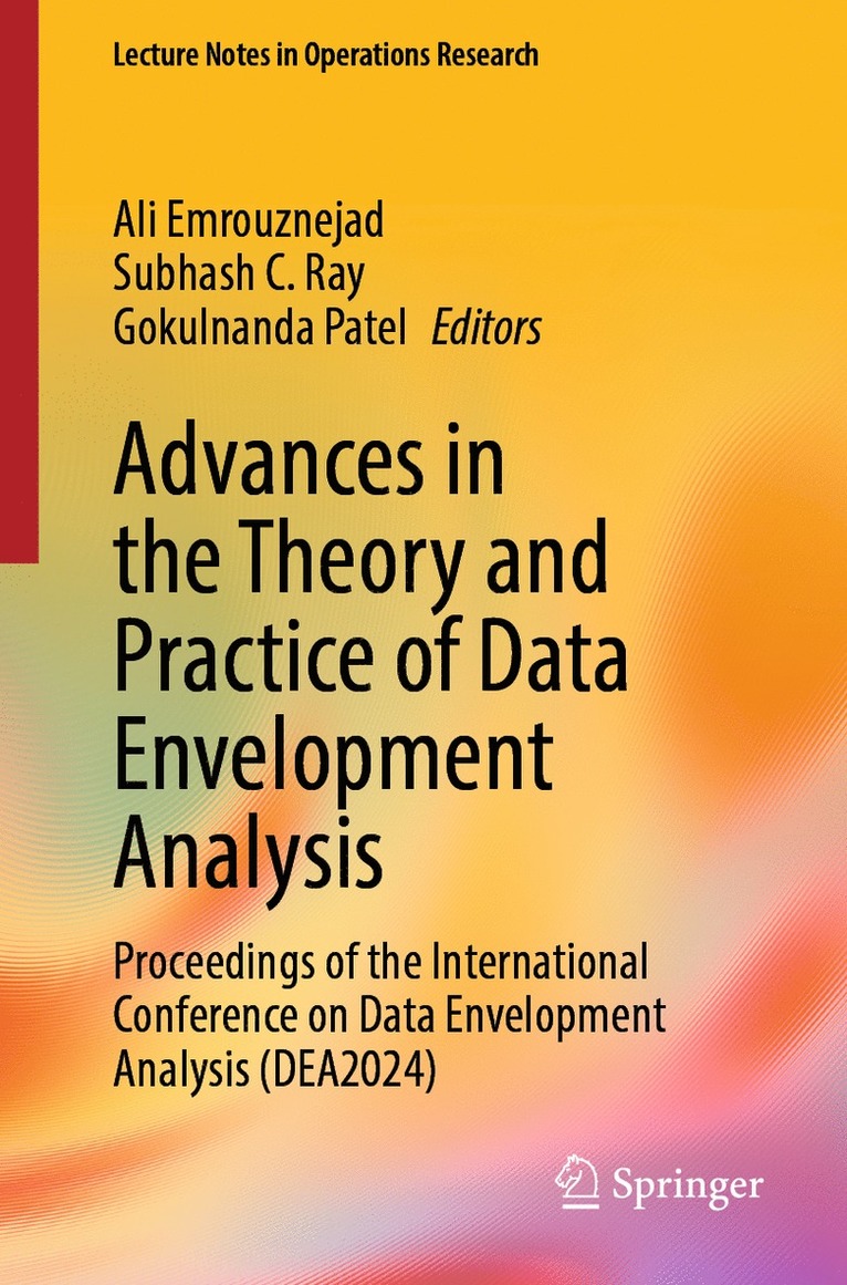 Ali Emrouznejad, Subhash C. Ray, Gokulnanda Patel - Advances in the Theory and Practice of Data Envelopment Analysis, Häftad