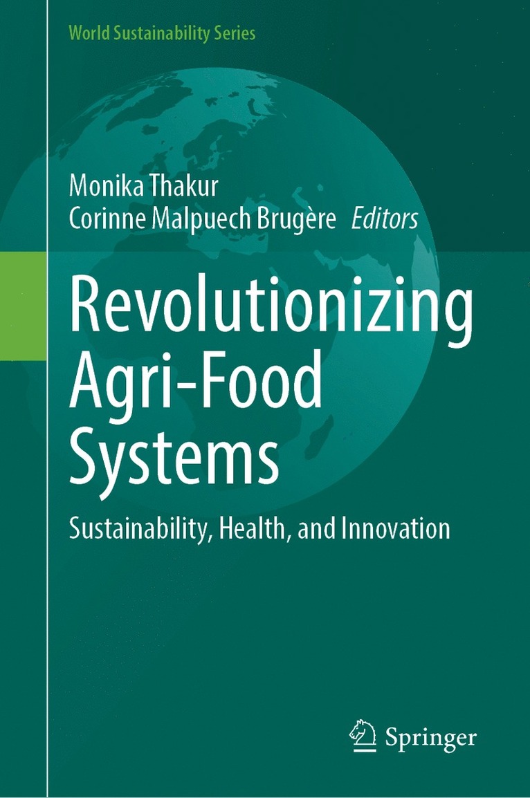 Monika Thakur, Corinne Malpuech Brugère - Revolutionizing Agri-food Systems, Inbunden