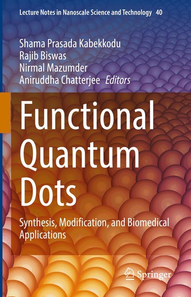 Shama Prasada Kabekkodu, Rajib Biswas, Nirmal Mazumder, Aniruddha Chatterjee - Functional Quantum Dots, Inbunden