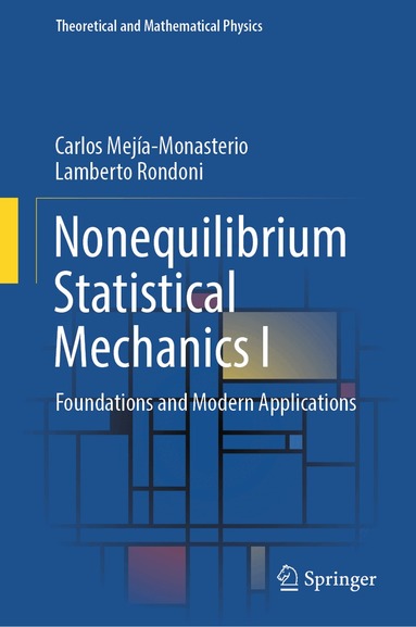 Carlos Mejía-Monasterio, Lamberto Rondoni - Nonequilibrium Statistical Mechanics I, Inbunden