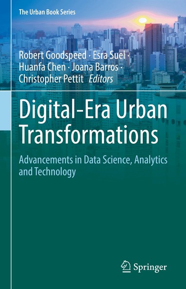 Robert Goodspeed, Esra Suel, Huanfa Chen, Joana Barros, Christopher Pettit - Digital-Era Urban Transformations, Inbunden