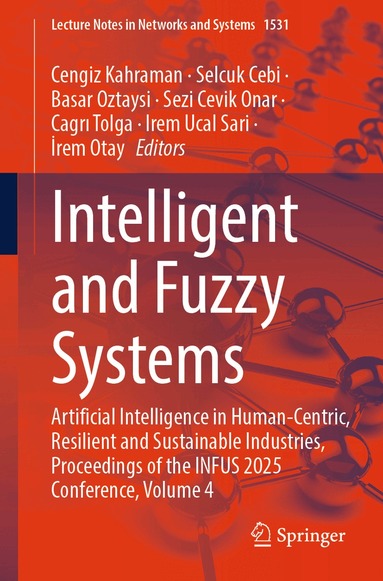 Cengiz Kahraman, Selcuk Cebi, Basar Oztaysi, Sezi Cevik Onar, Cagrı Tolga, Irem Ucal Sari, İrem Otay - Intelligent and Fuzzy Systems, Häftad