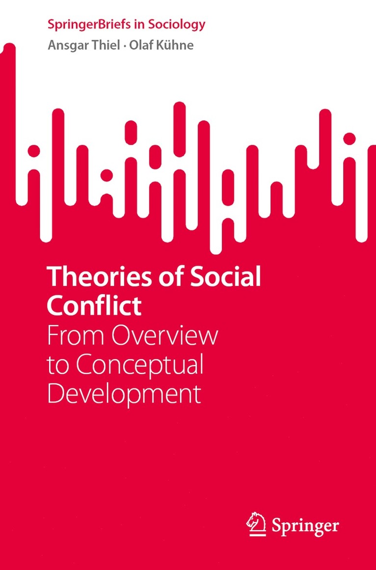 Ansgar Thiel, Olaf Kühne - Theories of Social Conflict, Häftad