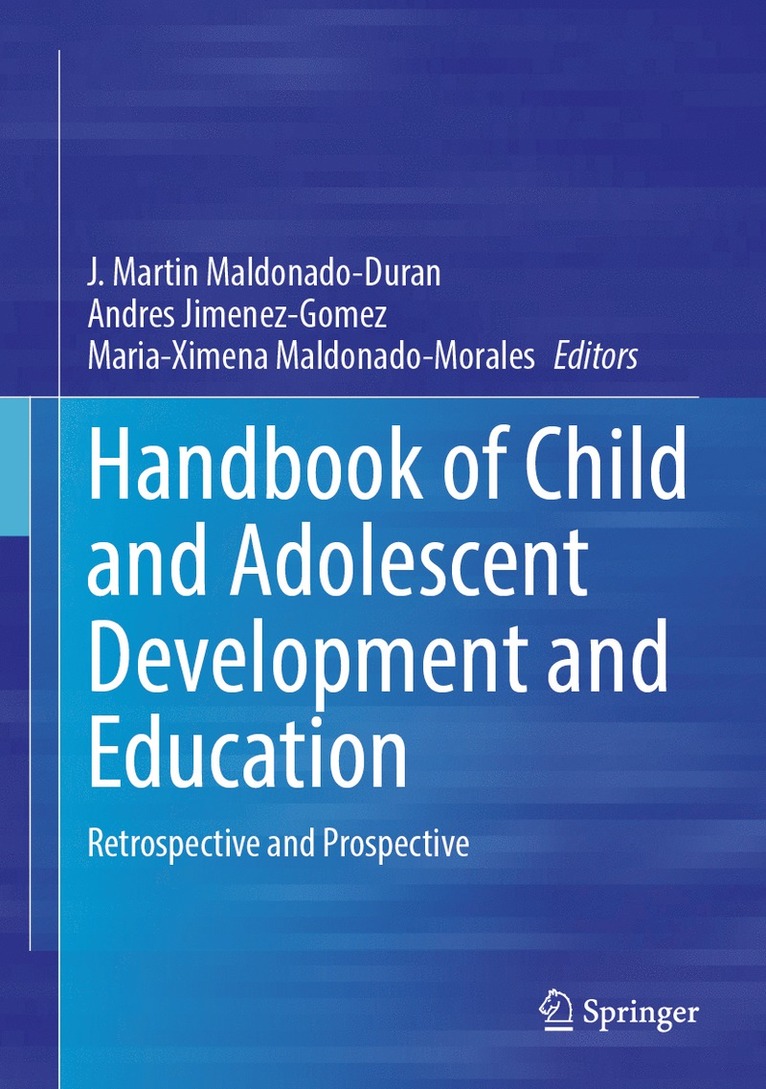 J. Martin Maldonado-Duran, Andres Jimenez-Gomez, Maria-Ximena Maldonado-Morales - Handbook of Child and Adolescent Development and Education, Inbunden