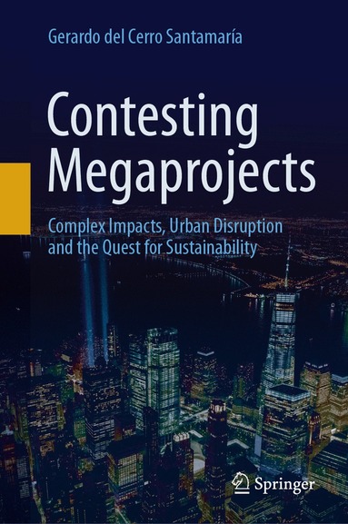 Gerardo del Cerro Santamaría - Contesting Megaprojects, Inbunden
