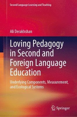 bokomslag Loving Pedagogy in Second and Foreign Language Education