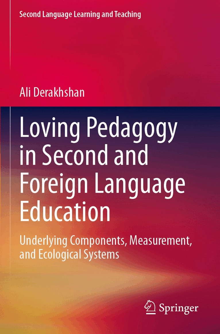 Ali Derakhshan - Loving Pedagogy in Second and Foreign Language Education, Häftad. Tillgänglighet: Lägg i varukorg