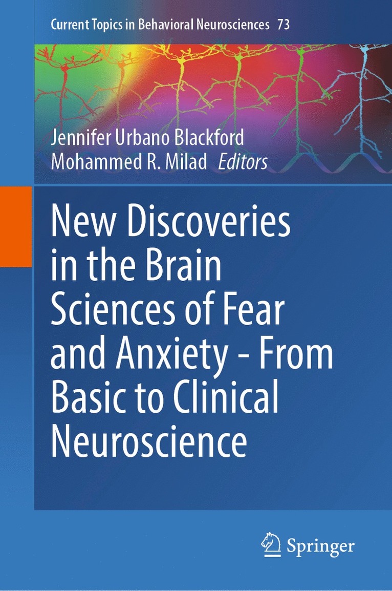 Jennifer Urbano Blackford, Mohammed R. Milad - New Discoveries in the Brain Sciences of Fear and Anxiety - From Basic to Clinical Neuroscience, Inbunden