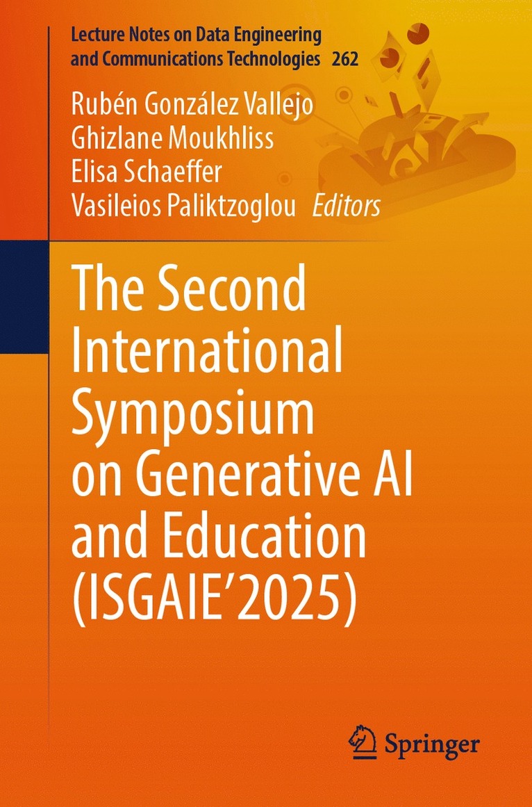 Rubén González Vallejo, Ghizlane Moukhliss, Elisa Schaeffer, Vasileios Paliktzoglou, Ghizl González Vallejo, Rubén - Second International Symposium on Generative AI and Education (ISGAIE’2025), Häftad