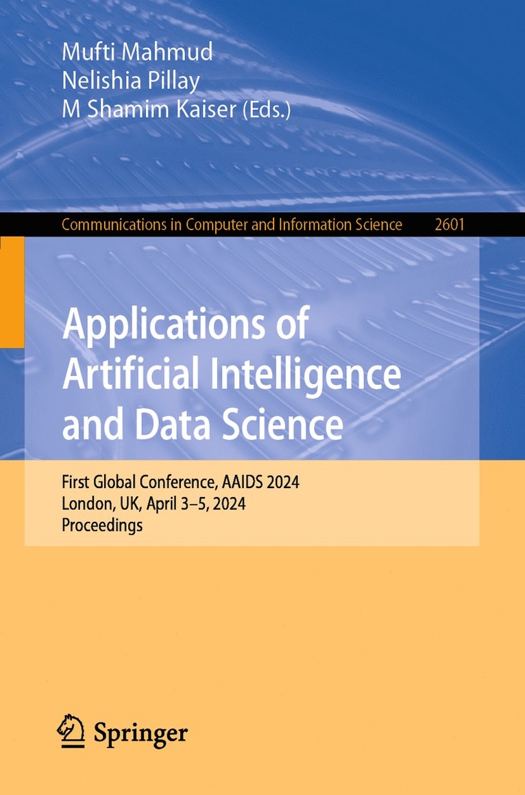 Mufti Mahmud, Nelishia Pillay, M Shamim Kaiser - Applications of Artificial Intelligence and Data Science, Häftad