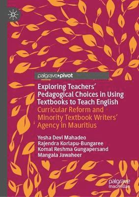 bokomslag Exploring Teachers' Pedagogical Choices in Using Textbooks to Teach English