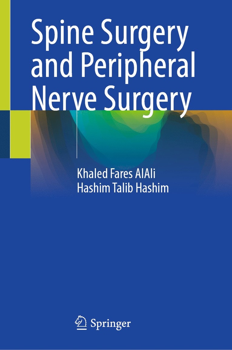 Khaled Fares AlAli, Hashim Talib Hashim, Khaled Fares Alali - Spine Surgery and Peripheral Nerve Surgery, Inbunden