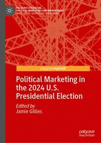 bokomslag Political Marketing in the 2024 U.S. Presidential Election