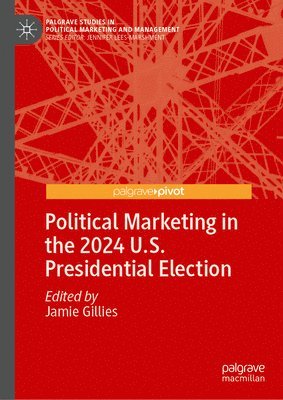 bokomslag Political Marketing in the 2024 U.S. Presidential Election
