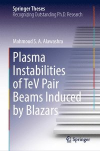 bokomslag Plasma Instabilities of TeV Pair Beams Induced by Blazars