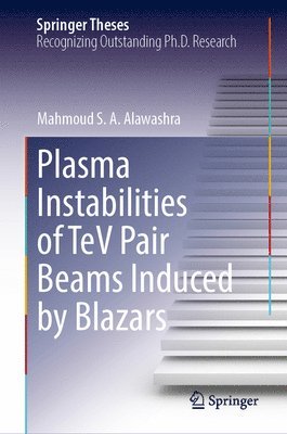 bokomslag Plasma Instabilities of TeV Pair Beams Induced by Blazars