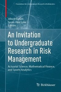 bokomslag Invitation to Undergraduate Research in Risk Management