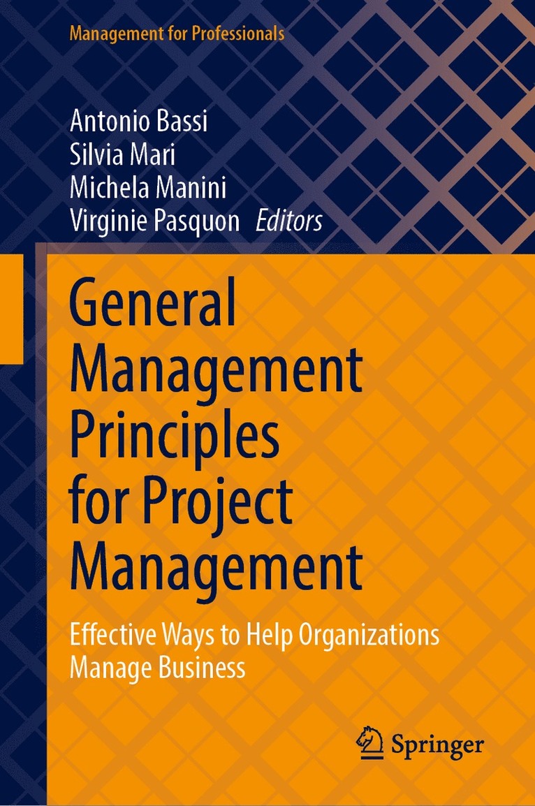 Antonio Bassi, Silvia Mari, Michela Manini, Virginie Pasquon - General Management Principles for Project Management, Inbunden