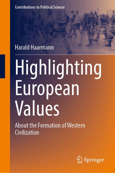 Harald Haarmann - Highlighting European Values, Inbunden