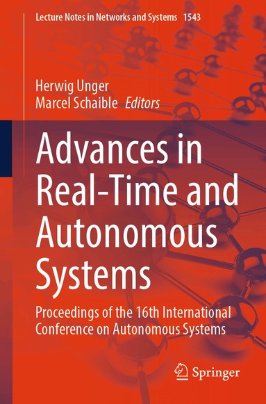 Herwig Unger, Marcel Schaible - Advances in Real-Time and Autonomous Systems, Häftad