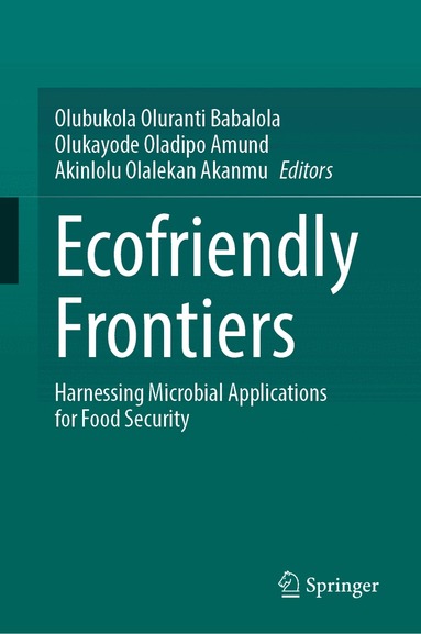 Olubukola Oluranti Babalola, Olukayode Oladipo Amund, Akinlolu Olalekan Akanmu - Ecofriendly Frontiers, Inbunden