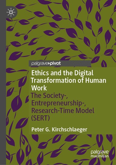 Peter G. Kirchschlaeger - Ethics and the Digital Transformation of Human Work, Inbunden