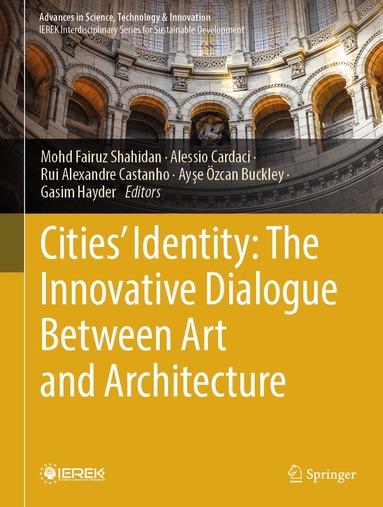 Mohd Fairuz Shahidan, Alessio Cardaci, Rui Alexandre Castanho, Ayse Ozcan Buckley, Gasim Hayder - Cities' Identity: The Innovative Dialogue Between Art and Architecture, Inbunden