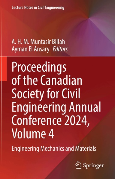 A. H. M. Muntasir Billah, Ayman El Ansary - Proceedings of the Canadian Society for Civil Engineering Annual Conference 2024, Volume 4, Inbunden