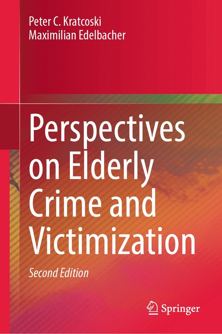 Peter C. Kratcoski, Maximilian Edelbacher - Perspectives on Elderly Crime and Victimization, Inbunden