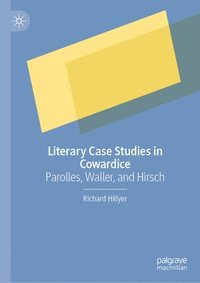bokomslag Literary Case Studies in Cowardice
