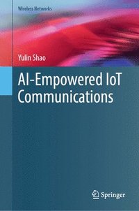 bokomslag AI-Empowered IoT Communications
