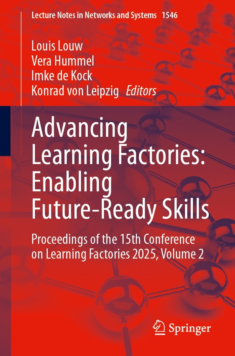 Louis Louw, Vera Hummel, Imke de Kock, Konrad von Leipzig - Advancing Learning Factories: Enabling Future-Ready Skills, Häftad