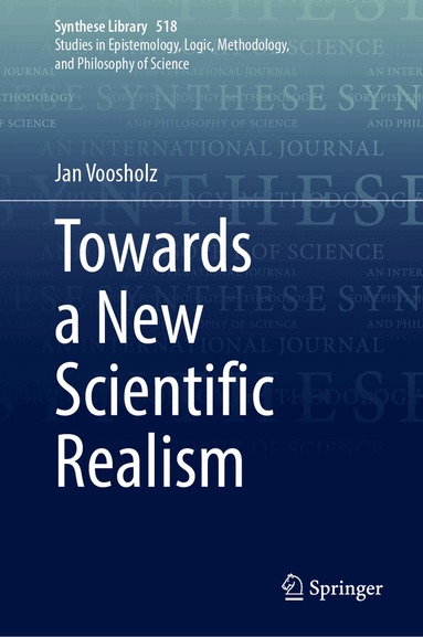 Jan Voosholz - Towards a New Scientific Realism, Inbunden