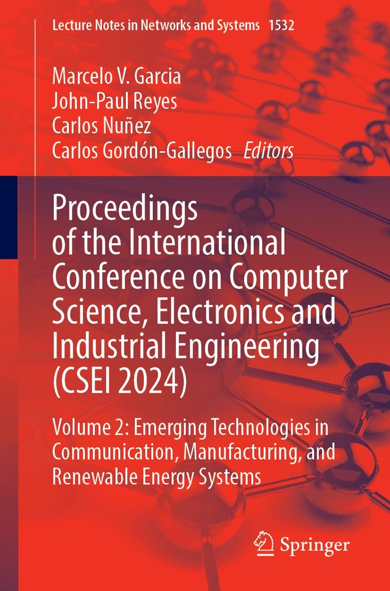Marcelo V. Garcia, John-Paul Reyes, Carlos Nuñez, Carlos Gordón-Gallegos - Proceedings of the International Conference on Computer Science, Electronics and Industrial Engineering (CSEI 2024), Häftad