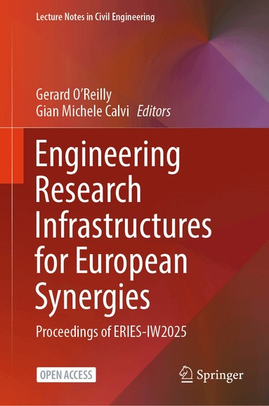 Gerard J. O’Reilly, Gian Michele Calvi - Engineering Research Infrastructures for European Synergies, Inbunden