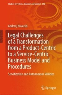 bokomslag Legal Challenges of a Transformation from a Product-Centric to a Service-Centric Business Model and Procedures