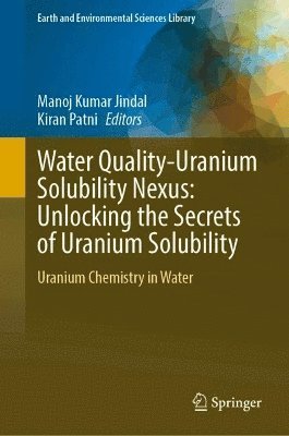 bokomslag Water Quality-Uranium Solubility Nexus: Unlocking the Secrets of Uranium Solubility