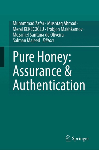 Muhammad Zafar, Mushtaq Ahmad, Meral Kekeçoğlu, Trobjon Makhkamov, Mozaniel Santana de Oliveira, Salman Majeed - Pure Honey: Assurance & Authentication, Inbunden
