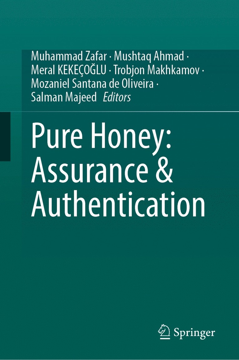 Muhammad Zafar, Mushtaq Ahmad, Meral Kekeçoğlu, Trobjon Makhkamov, Mozaniel Santana de Oliveira, Salman Majeed - Pure Honey: Assurance & Authentication, Inbunden