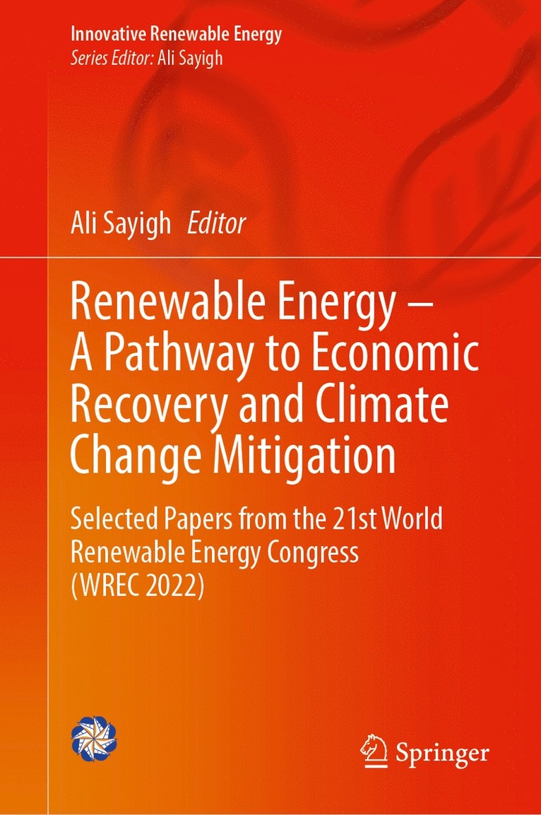 Ali Sayigh - Renewable Energy – A Pathway to Economic Recovery and Climate Change Mitigation, Inbunden