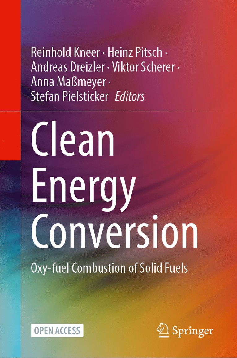 Reinhold Kneer, Heinz Pitsch, Andreas Dreizler, Viktor Scherer, Anna Maßmeyer, Stefan Pielsticker - Clean Energy Conversion, Inbunden