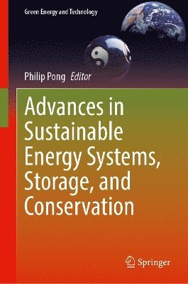 bokomslag Advances in Sustainable Energy Systems, Storage, and Conservation