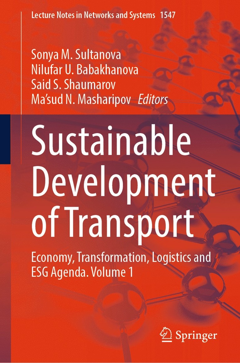 Sonya M. Sultanova, Nilufar U. Babakhanova, Said S. Shaumarov, Ma’sud N. Masharipov, Ma'sud N. Masharipov - Sustainable Development of Transport, Inbunden