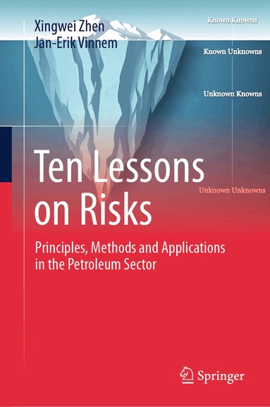 Xingwei Zhen, Jan-Erik Vinnem - Ten Lessons on Risks, Inbunden
