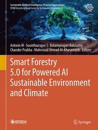 bokomslag Smart Forestry 5.0 for Powered AI Sustainable Environment and Climate